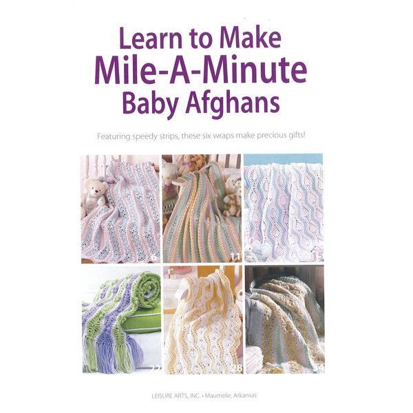 LEISURE ARTS LA-75473 Crochet Mile a Minute Baby Afghans Book