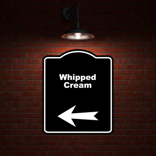 Whipped Cream Black Sign Arrow Left Aluminum Composite Sign 8.5 x 10 inches