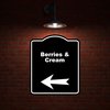 Berries & Cream Black Sign Arrow Left Aluminum Composite Sign 15 x 18 inches
