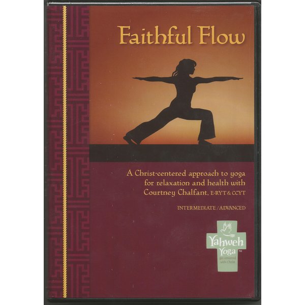 Christian Yoga Faithful Flow-A Christ Centered approach to Physical health and Spirtiual Growth through Yoga