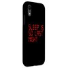 iPhone XR Sleep Is So Last Night Funny Digital LCD Alarm Clock Sarcasm Case