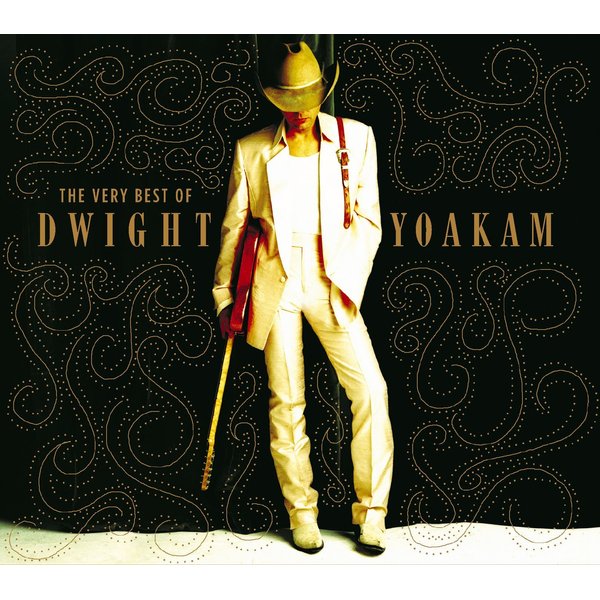 The Very Best Of Dwight Yoakam