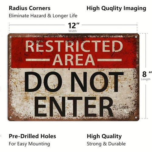 Distinctive Restricted Area Sign - Premium Metal Tin Wall Art with Do Not Enter Warning, 8x12 Inches/30x20cm Size, Durable, Waterproof, Easy to Hang, Indoor and Outdoor Use