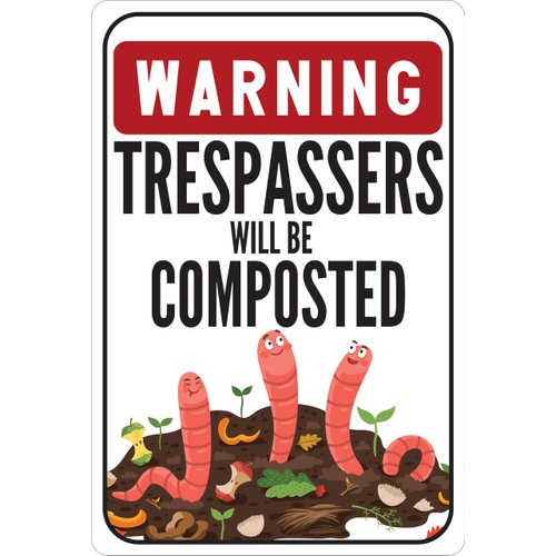 Trespassers Will Be Composted Sign, Garden Decor, Eco-Friendly Warning Sign, Outdoor Composting, Gardener Gift
