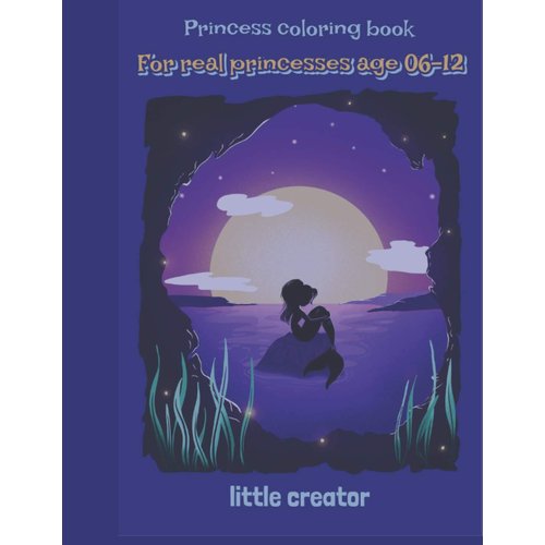 Princess coloring book: For real princesses age 06-12