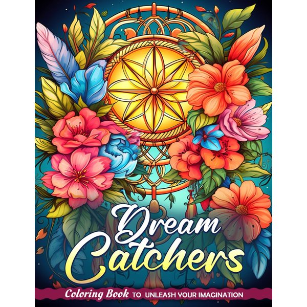 Dream Catchers Coloring Book: Dream Catchers Coloring Page, Serenity in Every Loop