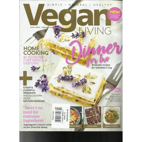 VEGAN LIVING MAGAZINE, SIMPLE * NATURAL * HEALTHY FEBRUARY, 2017 ISSUE # 3