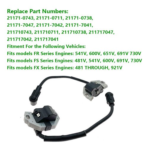 Ignition Coil for Kawasaki FR Series 541V 600V 651V 691V 730V FS Series 481V 541V 600V 691V 730V FX Series 481 THROUGH 921V Replace 21171-0743 21171-0711 21171-0738 21171-7047 21171-7042 21171-7041