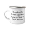 Reusable New Jersey 12oz Camper Mug, I Need a Six Month Vacation Twice a Year to New Jersey, Present For , Epic Gifts From , , Coffee mug, Travel mug, Tea mug, Enamel mug, Camping mug, Outdoor mug,
