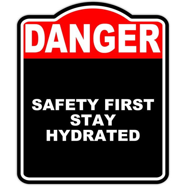 SAFETY FIRST STAY HYDRATED Danger Red Black Aluminum Composite Sign 20 x 24 inches