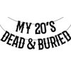 Black Glitter My 20's Dead & Buried Banner, Rip My 20's/Happy 30th Birthday/Not 30 Yet, 30th Birthday Party Decorations Supplies