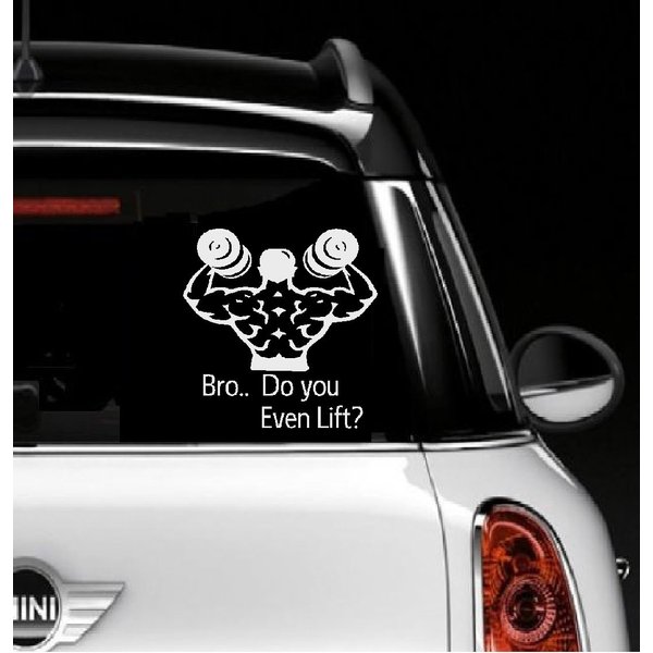 BestPricedDecals BRO DO You Even Lift: AUTO Decal OR Wall Decal, 7" X 8"