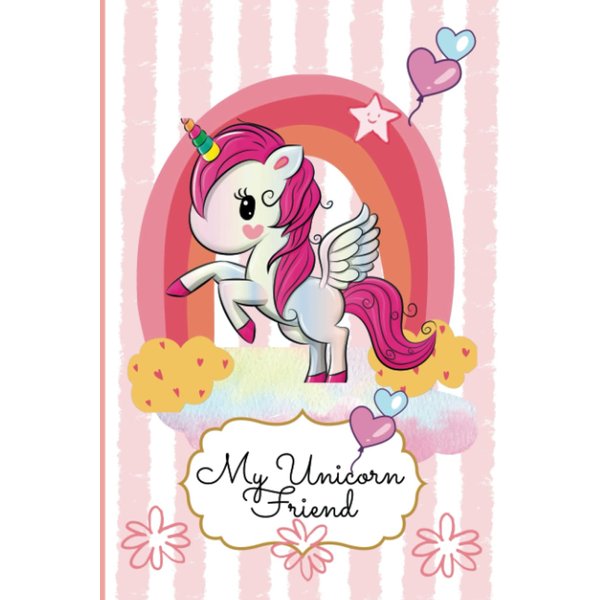 My Unicorn Friend: Unicorn Notebook And Sketchbook For Preschooler, Children And All Unicorn Lovers. Daily Creative Writing Journal. 100 lined Paper/6x9