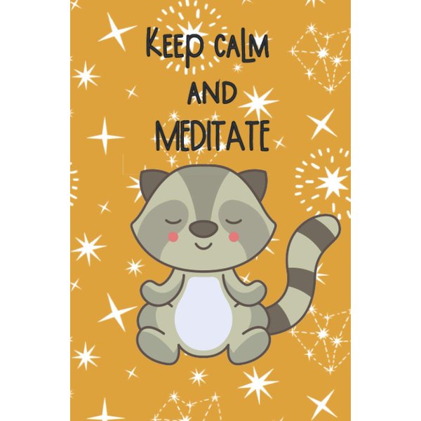 Keep Calm and Meditate: Meditation Diary