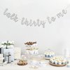 RoadSea Talk Thirty to Me Banner - 30th Birthday Party Garland Supplies- Thirty Birthday Party Decorations - Silver Glitter