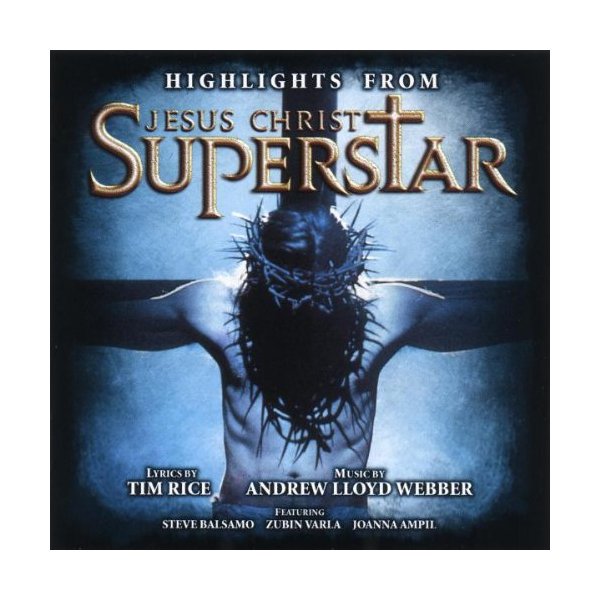 Jesus Christ Superstar - Highlights