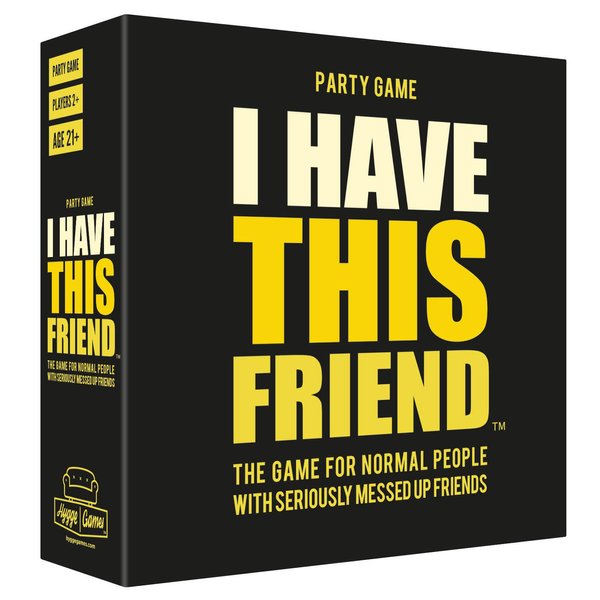 Hygge Games I Have This Friend - The Party Game for Normal People with Seriously Messed up Friends , Black