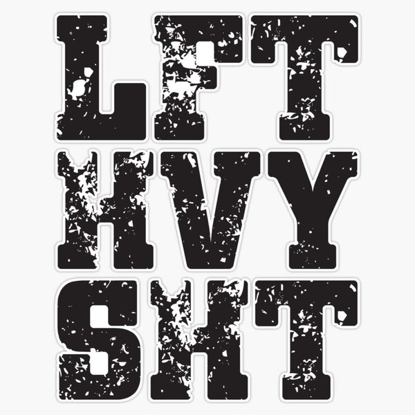 Magnet Lift Heavy Shit Weightlifting Magnet Reusable Sticker 5"