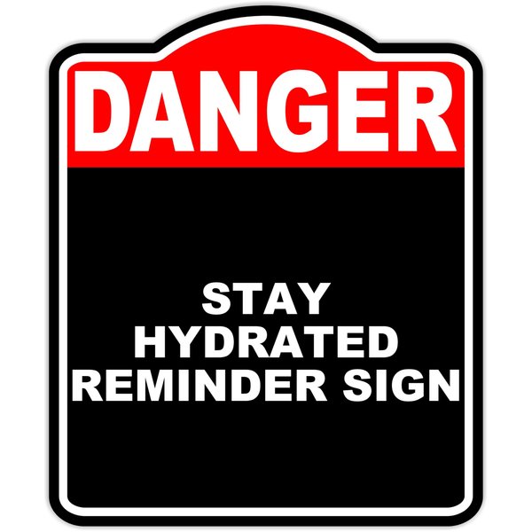 Stay Hydrated Reminder Sign Danger Red Black Aluminum Composite Sign 8.5 x 10 inches