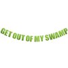 Get Out of My Swamp Banner, Swamp Decorations Pre-Assembled Housewarming Party Decorations Glittering Green Banner Gifts for Theme Birthday Party Supplies