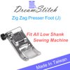 DREAMSTITCH Zig Zag Presser Foot (J) for All Low Shank Brother, Babylock, Janome, Simplicity, Singer Sewing Machine