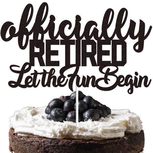 Officially Retired Let the Fun Begin Cake Topper Black Glitter Cake Decorations Happy Retirement The Legend Has Retired Retirement Themed Party Supplies