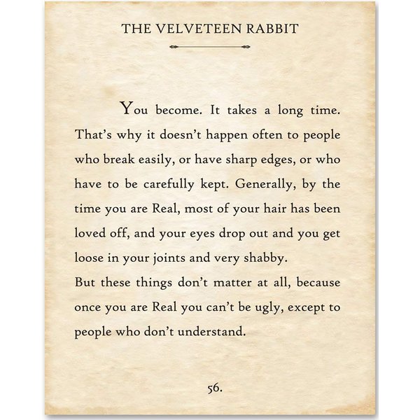 The Velveteen Rabbit - You Become - 11x14 Unframed Literary Art Book Quote Page Print - Great Inspirational Quote Gift Poster and Literature Decor for Nursery, Children's Room and Playroom Under $15