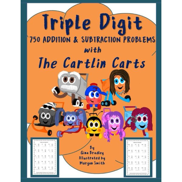 Triple Digit 750 Addition & Subtraction Problems with The Cartlin Carts: Learning with The Cartlin Carts