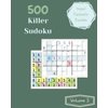 Oops! 500 Fantastic Killer Sudoku Puzzles Volume 3: A Mind-Blowing Treasury of Strategy Games, with Instructions and Solutions, from Easy to Extreme, to Train your Mind, to Train your Brain