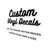 Custom Vinyl Decals - Make Your Own Personalized Decal - Car/Window/Laptop/Bottle/Glassware/Wedding/Business - Any Text/Image/Logo