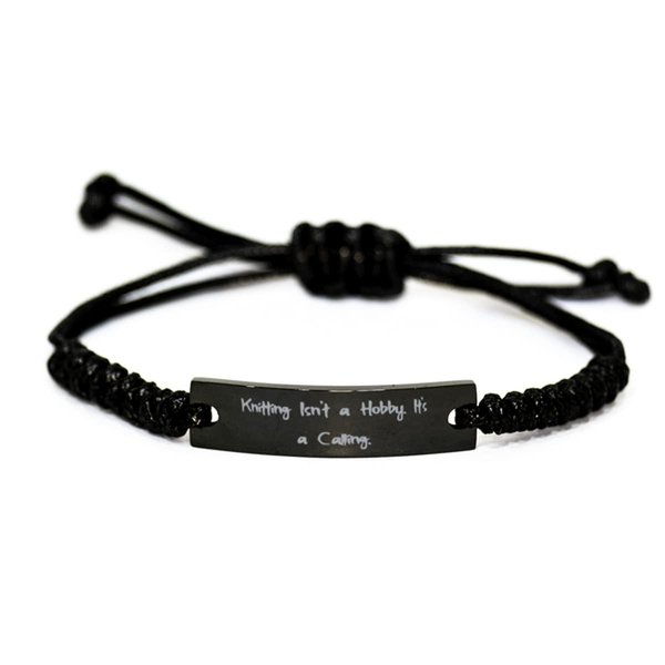Knitting Gifts for Friends, Knitting Isn't a Hobby. It's, Reusable Knitting Black Rope Bracelet, Engraved Bracelet from Friends, Gift Ideas, Knitting Patterns, Knitwear, Handknit