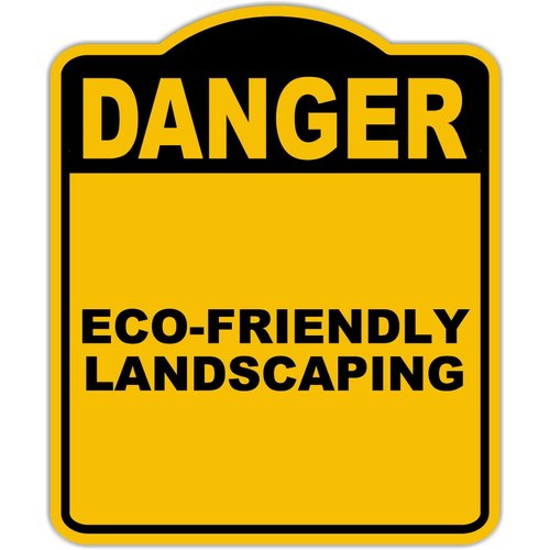 ECO-FRIENDLY LANDSCAPING Danger Yellow Black Aluminum Composite Sign 8.5 x 10 inches