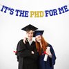 It's the PHD for Me Banner, Congrats PHD, Class of 2025 Doctor Master Graduation Party Decorations Supplies, Blue and Gold Glitter
