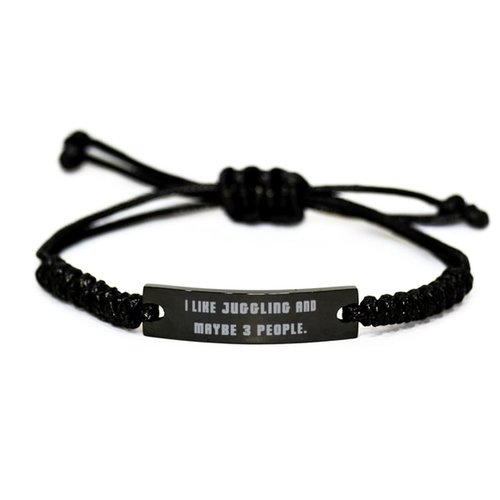 New Juggling Black Rope Bracelet, I Like Juggling and Maybe 3 People, Reusable for Friends, Holiday