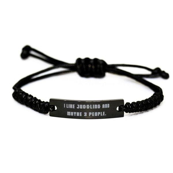 New Juggling Black Rope Bracelet, I Like Juggling and Maybe 3 People, Reusable for Friends, Holiday