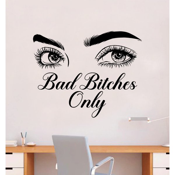 Bad Bitches Only Wall Decal Home Decor Art Sticker Vinyl Bedroom Boys Girls Teen Kids Quote Makeup Lashes Brows Beauty Brushes Lipstick Mascara Eyeshadow Business Logo Studio