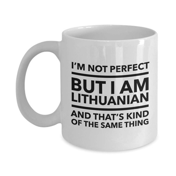 SkiPack FG Imagination Lithuanian Mug - I'm not perfect but I am Lithuanian and that's kind of the same thing - Lithuanian Coffee Mug - Lithuania Gift