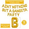 RTHPY Gold 'Aint Nothing But Gangsta Party' Balloon Banner, 90s Party Decor, Birthday Balloons
