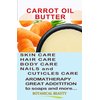 Carrot Seed Butter 100% Natural / 100% Pure Botanicals. 2 Fl.oz.- 60 ml. For Skin, Hair And Nail Care."One Of The Best Butter To Rejuvenate And Regenerate Skin Tissues." By Botanical Beauty.