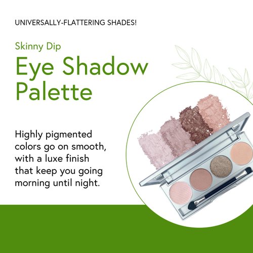 Honeybee Gardens Skinny Dip Eye Shadow Palette, Clean and Bold, 4 Highly Pigmented Colors With Long Lasting Luxe Finish, Vegan, Cruelty-Free, Gluten-Free, and Paraben-Free, Net Wt 1.3g Each