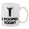 Funny Mug Coffee Poop I Pooped Today Novelty Coffee Mugs Ceramic (11 oz) PB143