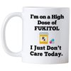 Funny Fukitol Mug. I Just Don't Care Today. 11 Ounce Coffee Mug. Gift Idea for Co-Worker or Student.