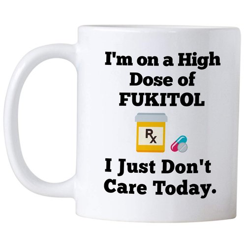 Funny Fukitol Mug. I Just Don't Care Today. 11 Ounce Coffee Mug. Gift Idea for Co-Worker or Student.