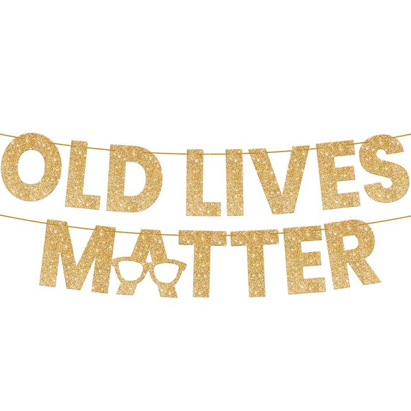 KatchOn, Old Lives Matter Banner - Glitter, 10 Feet | Old Lives Still Matter Banner, Old Lives Still Matter Birthday Decorations for Men, Retirement Decorations | Over The Hill Birthday Decorations