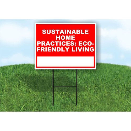 Sustainable Home Practices Eco-Friendly Living Write On Me Red 18x24 in Single Sided Yard Road Sign w/Stand