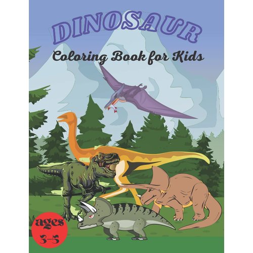 Dinosaur: Coloring Book for Kids, Jumbo Kids Coloring Book With Dinosaur, the Coloring Books for Boys Girls , Little Children and Baby Toddler with ... Animals, dinos coloring books for kids