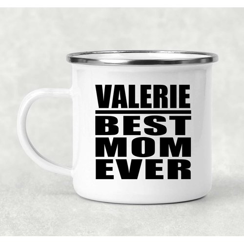 Designsify Gifts, Valerie Best Mom Ever, 12oz Camping Mug Stainless Steel Enamel Tea-Cup with Handle, for Birthday Anniversary Mom Dad Parents Fathers Mothers Day Party, to Men Women Him Her Friend