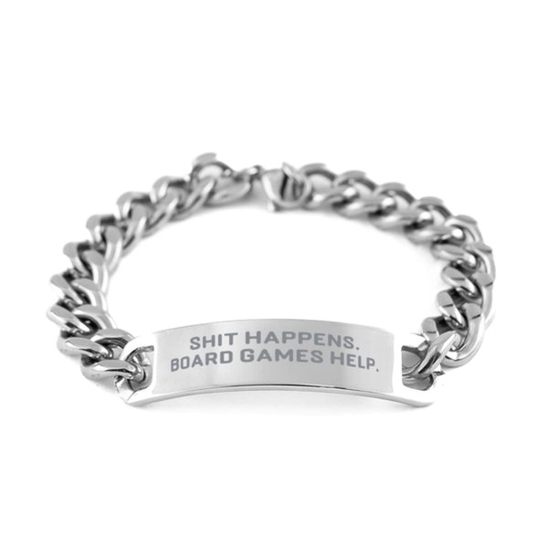 Reusable Board Games Cuban Chain Bracelet, Shit Happens. Board Games Help., Sarcastic for Friends, Holiday