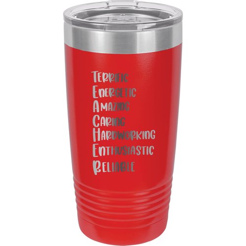 Terrific Energetic Amazing Caring Hardworking Enthusiatstic Reliable - TEACHER - Stainless Steel Double-Wall Insulated Tumbler 20-Ounce Truck Car Travel Coffee Cup Mug with Lid