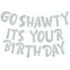 BEISHIDA Silver Go Shawty It's Your Birthday Banner,NO DIY,Hip Hop Theme Happy Birthday Banner,21st, 30th, 40th, 50th, 60th, 70th Birthday Decorations,Birthday Party Supplies and Gifts